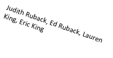 Judith Ruback, Ed Ruback, Lauren King, Eric King